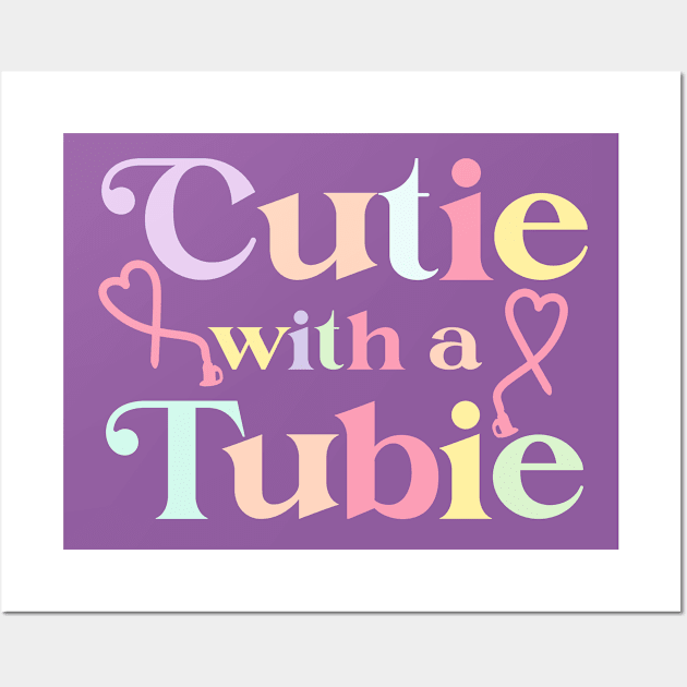 Cutie With A Tubie Feeding Tube Awareness G-button G-tube Wall Art by ArtsyTshirts